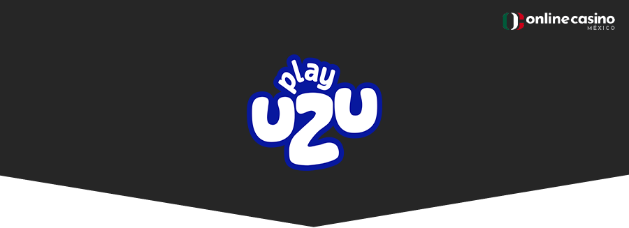 PlayUZU casino online México